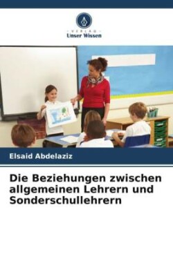 Beziehungen zwischen allgemeinen Lehrern und Sonderschullehrern