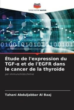 Étude de l'expression du TGF-α et de l'EGFR dans le cancer de la thyroïde