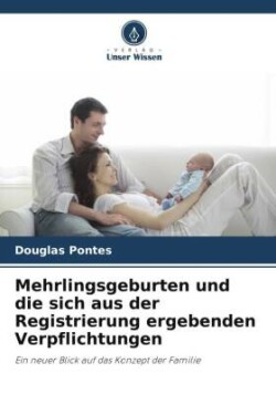 Mehrlingsgeburten und die sich aus der Registrierung ergebenden Verpflichtungen