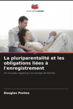 pluriparentalité et les obligations liées à l'enregistrement