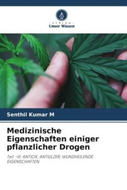 Medizinische Eigenschaften einiger pflanzlicher Drogen