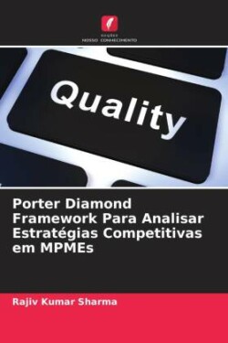 Porter Diamond Framework Para Analisar Estratégias Competitivas em MPMEs