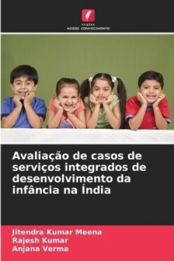 Avaliação de casos de serviços integrados de desenvolvimento da infância na Índia