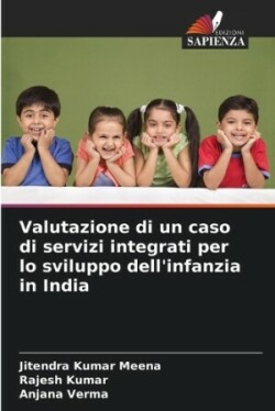 Valutazione di un caso di servizi integrati per lo sviluppo dell'infanzia in India