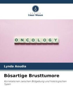 Bösartige Brusttumore