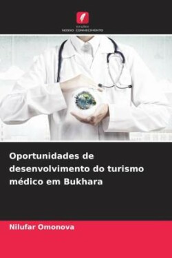 Oportunidades de desenvolvimento do turismo médico em Bukhara