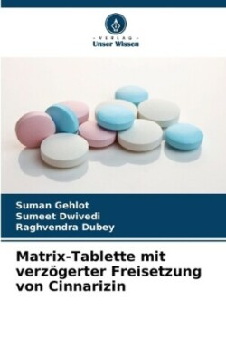 Matrix-Tablette mit verz�gerter Freisetzung von Cinnarizin