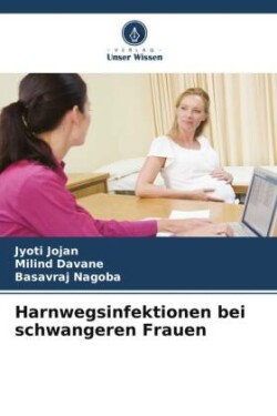 Harnwegsinfektionen bei schwangeren Frauen