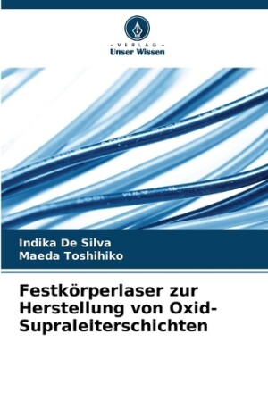 Festk�rperlaser zur Herstellung von Oxid-Supraleiterschichten