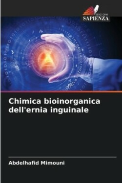 Chimica bioinorganica dell'ernia inguinale