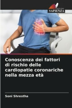 Conoscenza dei fattori di rischio delle cardiopatie coronariche nella mezza età