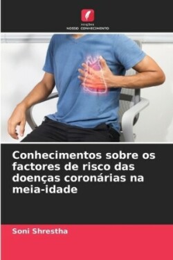 Conhecimentos sobre os factores de risco das doenças coronárias na meia-idade