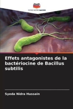 Effets antagonistes de la bact�riocine de Bacillus subtilis