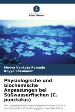 Physiologische und biochemische Anpassungen bei S��wasserfischen (C. punctatus)