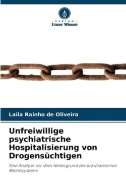 Unfreiwillige psychiatrische Hospitalisierung von Drogensüchtigen