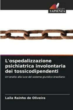 L'ospedalizzazione psichiatrica involontaria dei tossicodipendenti