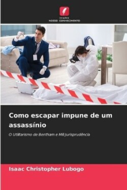 Como escapar impune de um assassínio