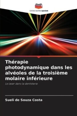 Thérapie photodynamique dans les alvéoles de la troisième molaire inférieure