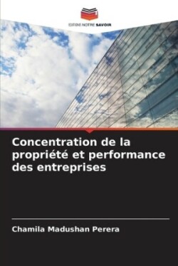 Concentration de la propri�t� et performance des entreprises