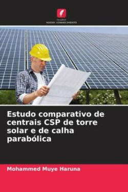 Estudo comparativo de centrais CSP de torre solar e de calha parabólica