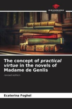 concept of practical virtue in the novels of Madame de Genlis