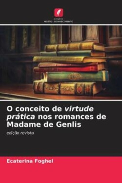 O conceito de virtude prática nos romances de Madame de Genlis