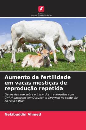 Aumento da fertilidade em vacas mesti�as de reprodu��o repetida