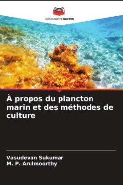 À propos du plancton marin et des méthodes de culture
