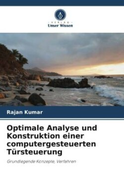 Optimale Analyse und Konstruktion einer computergesteuerten Türsteuerung