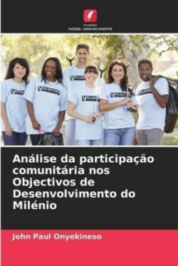 Análise da participação comunitária nos Objectivos de Desenvolvimento do Milénio