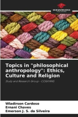 Topics in "philosophical anthropology"