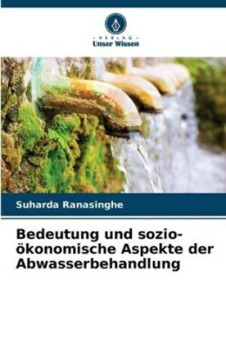 Bedeutung und sozio-ökonomische Aspekte der Abwasserbehandlung