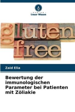 Bewertung der immunologischen Parameter bei Patienten mit Zöliakie