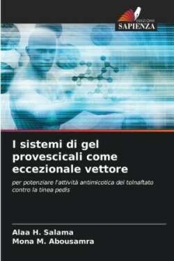 I sistemi di gel provescicali come eccezionale vettore