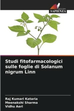 Studi fitofarmacologici sulle foglie di Solanum nigrum Linn