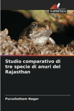 Studio comparativo di tre specie di anuri del Rajasthan