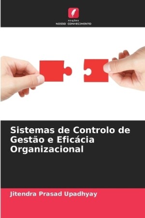 Sistemas de Controlo de Gestão e Eficácia Organizacional