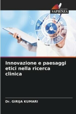 Innovazione e paesaggi etici nella ricerca clinica