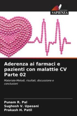 Aderenza ai farmaci e pazienti con malattie CV Parte 02