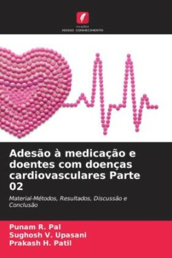 Adesão à medicação e doentes com doenças cardiovasculares Parte 02