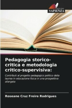 Pedagogia storico-critica e metodologia critico-supervisiva