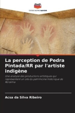 perception de Pedra Pintada/RR par l'artiste indigène