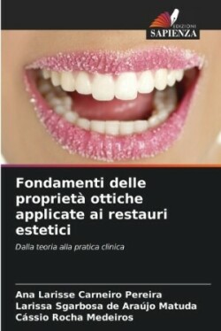 Fondamenti delle proprietà ottiche applicate ai restauri estetici