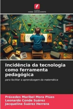 Incidência da tecnologia como ferramenta pedagógica