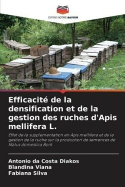 Efficacit� de la densification et de la gestion des ruches d'Apis mellifera L.