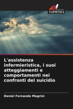 L'assistenza infermieristica, i suoi atteggiamenti e comportamenti nei confronti del suicidio