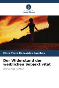 Widerstand der weiblichen Subjektivität