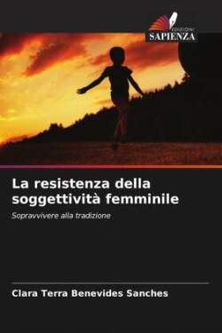 resistenza della soggettività femminile