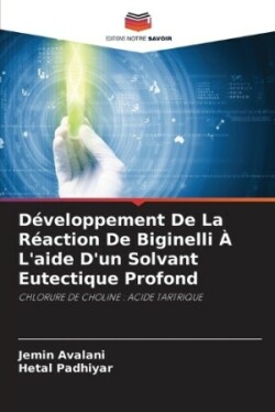 Développement De La Réaction De Biginelli À L'aide D'un Solvant Eutectique Profond