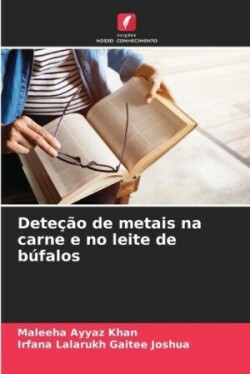 Deteção de metais na carne e no leite de búfalos